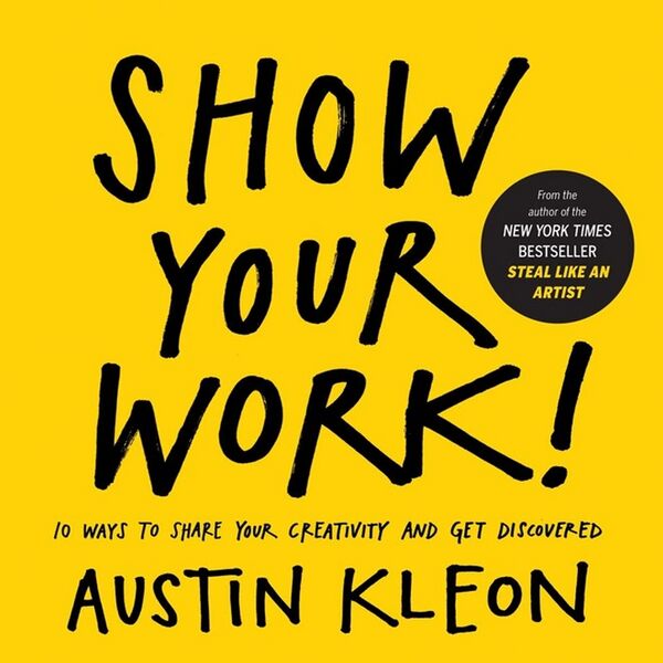 File:Show-your-work-austin-kleon.jpg