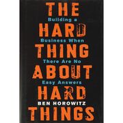 Cover of 'The Hard Thing About Hard Things' by Ben Horowitz