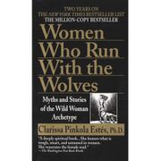 Cover of 'Women Who Run With the Wolves' by Clarissa Pinkola Estés