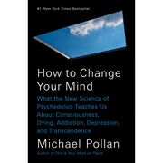 Cover of 'How to Change Your Mind' by Michael Pollan